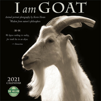 I Am Goat 2021 Wall Calendar: Animal Portrait Photography and Wisdom From Nature's Philosophers 1631366602 Book Cover