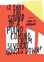 Is That the Sound of a Piano Coming from Several Houses Down? 0986235571 Book Cover