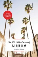 The 500 Hidden Secrets of Lisbon - Updated and Revised 9460583059 Book Cover