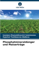Phosphatmineraldünger und Maiserträge 6205297612 Book Cover