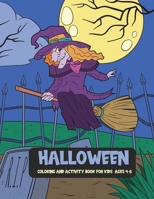 Halloween Coloring & Activity Book for Kids Ages 4-8: Spooky Witches & Wizards Puzzle Book for PreK - Kindergarten with Dot to Dot, Mazes, Word ... and More! {Happy Halloween Books for Kids} B08FP459JK Book Cover