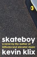 Skateboy 0996541071 Book Cover