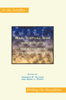 War, Virtual War and Society: The Challenge to Communities (At the Interface/Probing the Boundaries) 9042023473 Book Cover