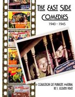 The East Side Comedies: 1940-1945 1515081974 Book Cover