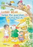 Luigi Bear Helps the Guardian of the Pacific (Japanese) 178719339X Book Cover