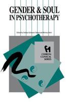 Gender and Soul in Psychotherapy (Chiron Clinical Series) 0933029519 Book Cover