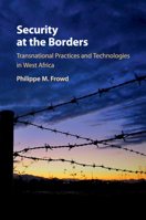 Security at the Borders: Transnational Practices and Technologies in West Africa 1108455212 Book Cover