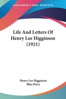 Life and Letters of Henry Lee Higginson 0530612550 Book Cover