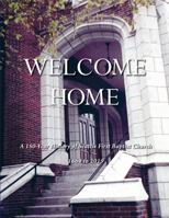 Welcome Home: a 150-Year History of the Seattle First Baptist Church, 1869 to 2019 0578731703 Book Cover