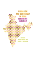 Pluralism and Democracy in India: Debating the Hindu Right 0195395530 Book Cover