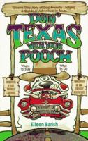 Doin' Texas With Your Pooch: Eileen's Directory Of Dog-friendly Lodging & Outdoor Adventure In Texas 1884465218 Book Cover
