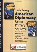 Teaching American Diplomacy: The Annexation of the Philippines 094380437X Book Cover