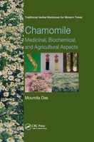 Chamomile: Medicinal, Biochemical, and Agricultural Aspects 0367378558 Book Cover