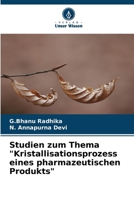 Studien zum Thema "Kristallisationsprozess eines pharmazeutischen Produkts" 6207375203 Book Cover