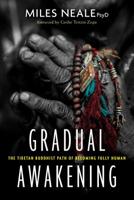 Gradual Awakening: The Tibetan Buddhist Path of Becoming Fully Human 1683642090 Book Cover