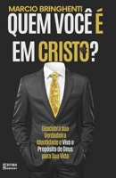 Quem Você é em Cristo?: Descubra sua Verdadeira Identidade e Viva o Propósito de Deus para Sua Vida (Portuguese Edition) B0DTPR49ML Book Cover