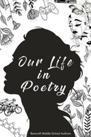 Our Life in Poetry 1637776136 Book Cover