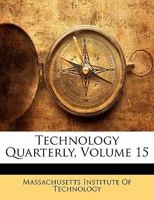 Technology Quarterly, Volume 15 - Primary Source Edition 114580358X Book Cover