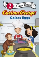 Curious George Colors Eggs 0063325322 Book Cover