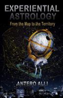 Experiential Astrology: From the Map To the Territory 1618697153 Book Cover