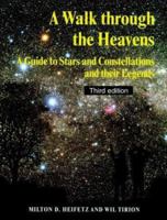 A Walk through the Heavens: A Guide to Stars and Constellations and their Legends 0521625130 Book Cover