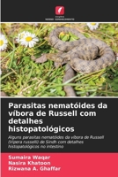 Parasitas nematóides da víbora de Russell com detalhes histopatológicos (Portuguese Edition) 6209650651 Book Cover