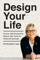 Design Your Life: Former IKEA Executive Share Her Tools for Personal Success 1582705429 Book Cover