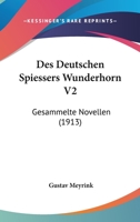 Des Deutschen Spiessers Wunderhorn V2: Gesammelte Novellen (1913) 1168373093 Book Cover