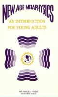 New Age Metaphysics: An Introduction for Young Adults 0961792000 Book Cover