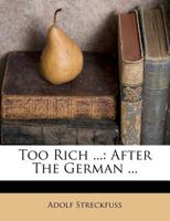 Too Rich: A Romance 1514399075 Book Cover