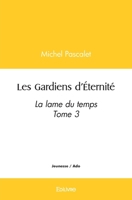 Les Gardiens d’Éternité (French Edition) 241456797X Book Cover