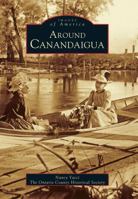 Around Canandaigua 0752404644 Book Cover