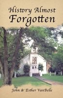 History Almost Forgotten B0CVSJYGNG Book Cover