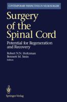 Surgery of the Spinal Cord: Potential for Regeneration and Recovery 1461276756 Book Cover