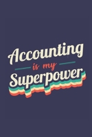 Accounting Is My Superpower: A 6x9 Inch Softcover Diary Notebook With 110 Blank Lined Pages. Funny Vintage Accounting Journal to write in. Accounting Gift and SuperPower Retro Design Slogan 1708575154 Book Cover