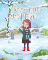 Snow Fairy Surprise 164027247X Book Cover