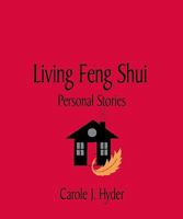 Living Feng Shui: Personal Stories 1580911153 Book Cover