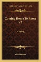 Coming Home To Roost V3: A Novel 1163287520 Book Cover