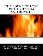 The poems of love with rhythm and rhymes: the poems of love with rhythm andrhymes 149953843X Book Cover