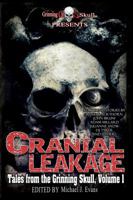 Cranial Leakage (Tales From the Grinning Skull Book 1) 0989026965 Book Cover