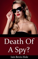 Death Of A Spy? 1917425856 Book Cover