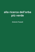 alla ricerca dell'erba pi� verde 109163274X Book Cover