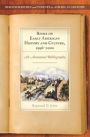 Books on Early American History and Culture, 1996–2000: An Annotated Bibliography 0313314284 Book Cover