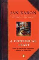 A Continual Feast: Words of Comfort and Celebration, Collected by Father Tim 0143036564 Book Cover