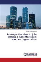Introspective view to job-design & Absenteeism in morden organization 3659816094 Book Cover