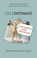 Obittersweet: Life Lessons from Obituaries 1771615281 Book Cover