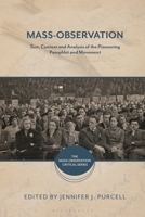 Mass-Observation: Text, Context and Analysis of the Pioneering Pamphlet and Movement 1350226467 Book Cover