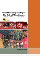 RURAL MARKETING STRATEGIES- The Role of Micro Finance (With Special reference to HUL Shakti) 1365016269 Book Cover