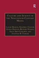 Culture and Science in the Nineteenth-Century Media (The Nineteenth Century Series) 1138251739 Book Cover