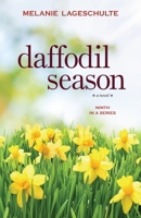 Daffodil Season: a novel (Book 9) (Melinda Foster Series) 1952066158 Book Cover